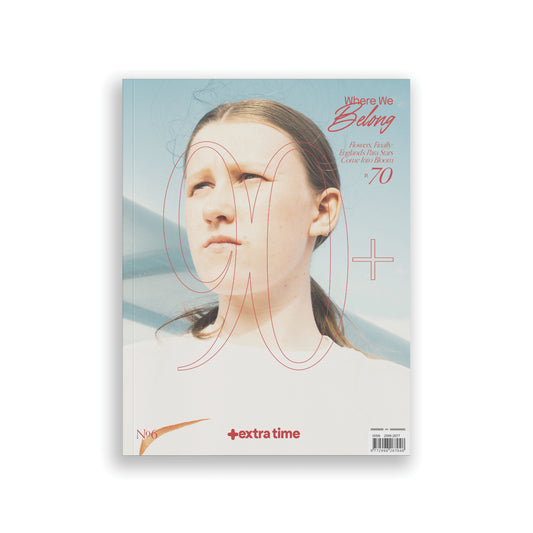 '90+' Issue 6: Where We Belong